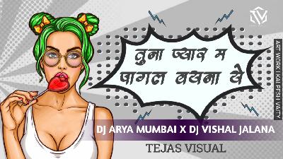 Tuna Pyaar Ma Pagal (Clap Mix) DJ Arya Mumbai   DJ Vishal Jalna